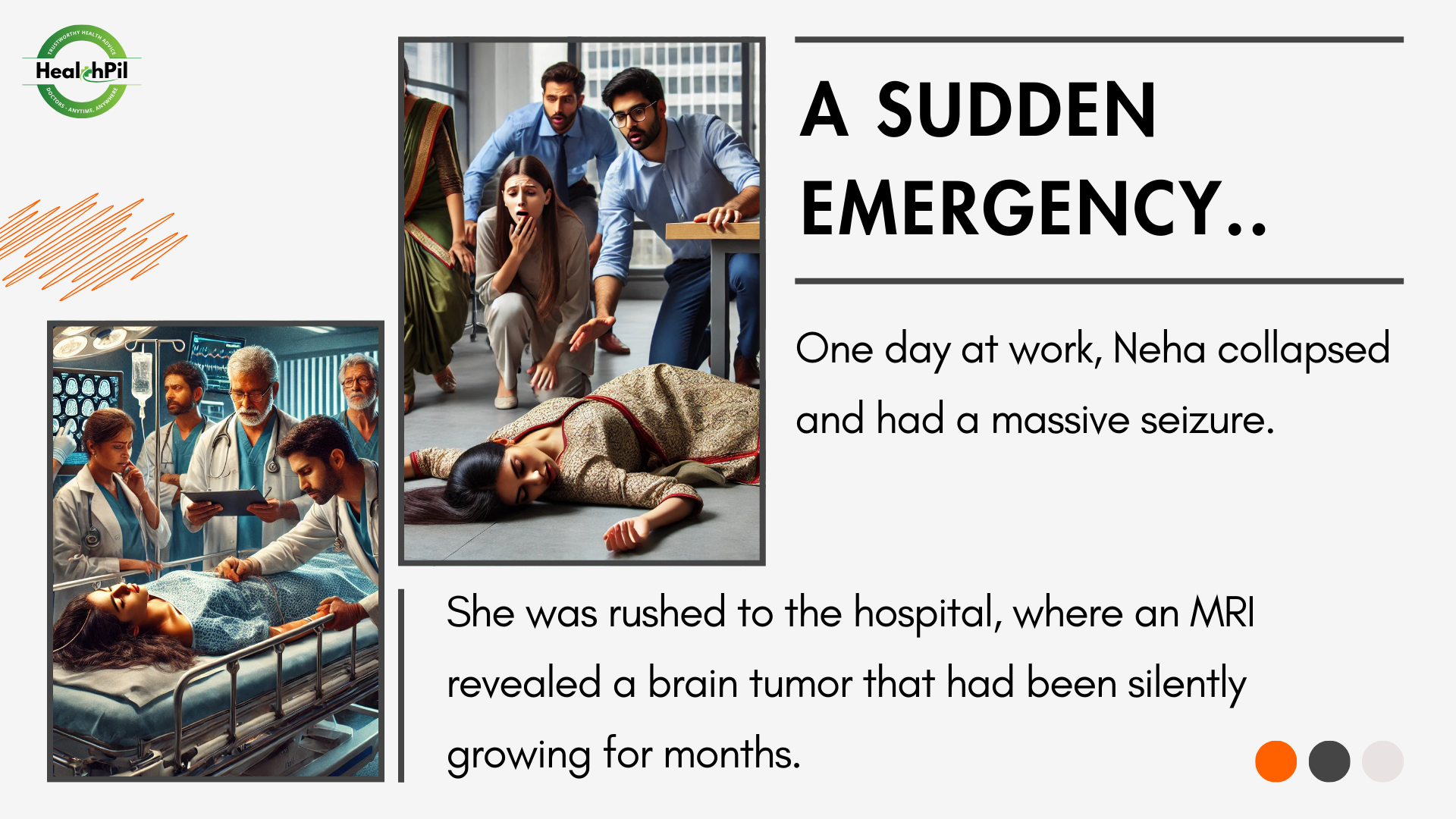 A sudden emergency