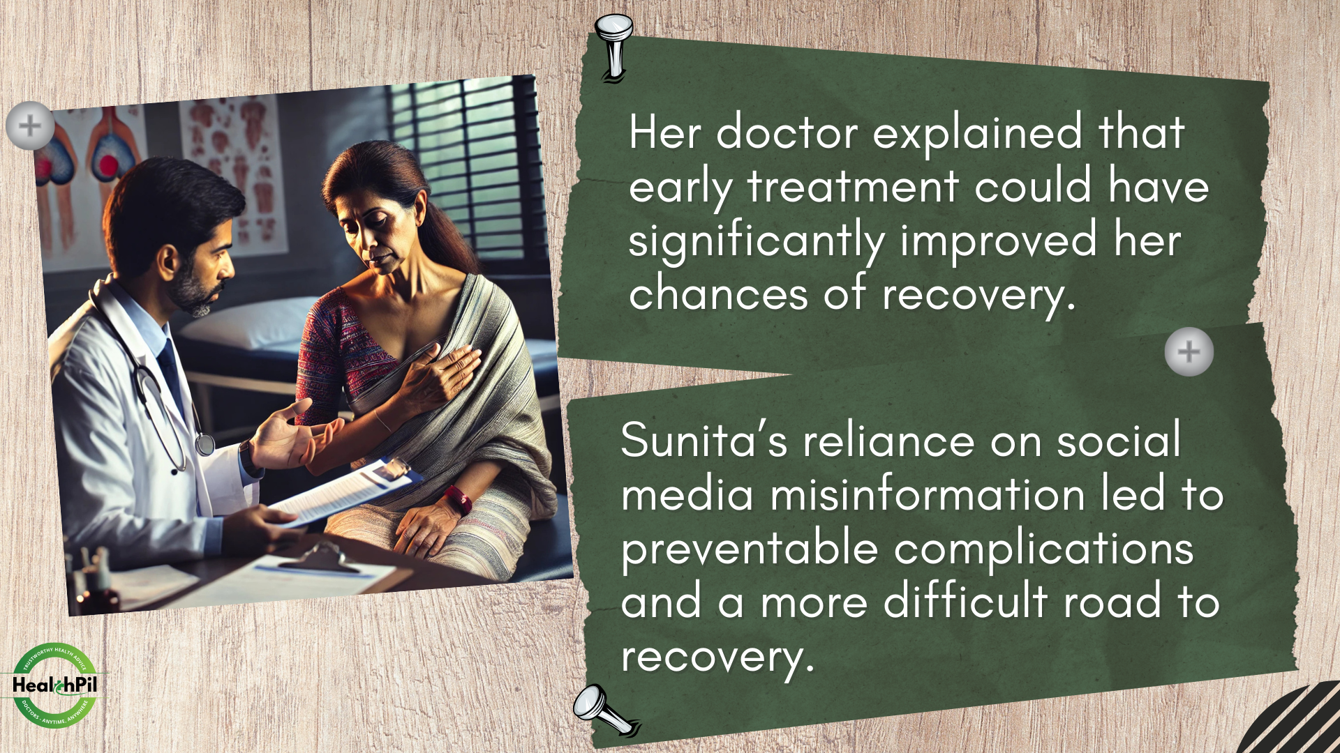Her doctor explained that early treatment could have significantly improved her chances of recovery.
