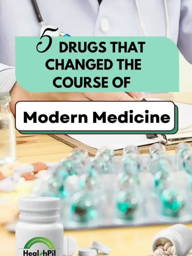 Drugs that changed the course of modern medicine