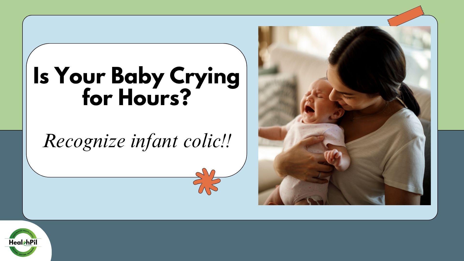 Is Your Baby Crying for Hours? Recognizing and Responding to Infant Colic