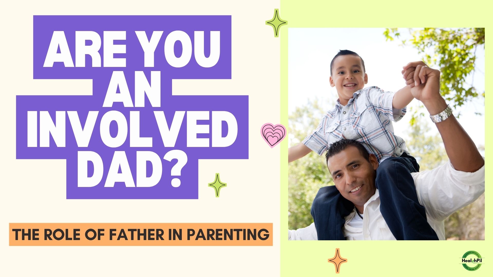 The Role of Fathers in Parenting:Discover the Importance of Fatherhood!
