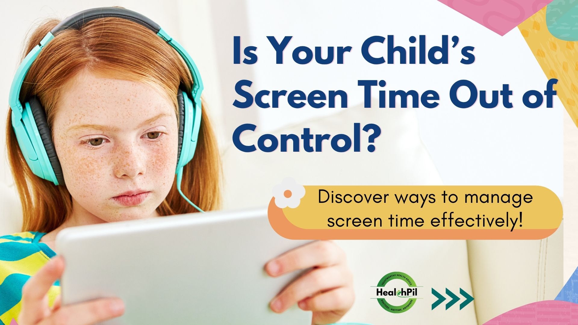 Is Your Child’s Screen Time Out of Control? How to Manage Screen Time for Your Child